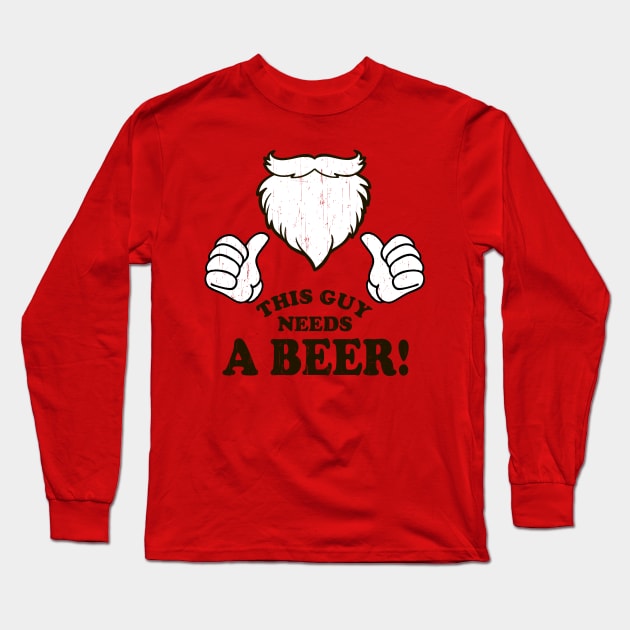 This Guy Needs A Beer Long Sleeve T-Shirt by RobinBobbinStore